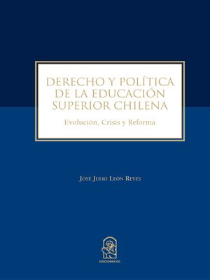 cover image of Derecho y política de la educación superior chilena